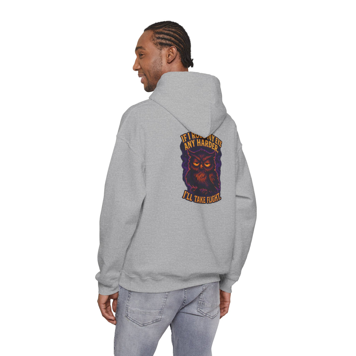 Owl Graphic Hoodie — "If I Roll My Eyes Any Harder I'll Take Flight" Chest Back Print