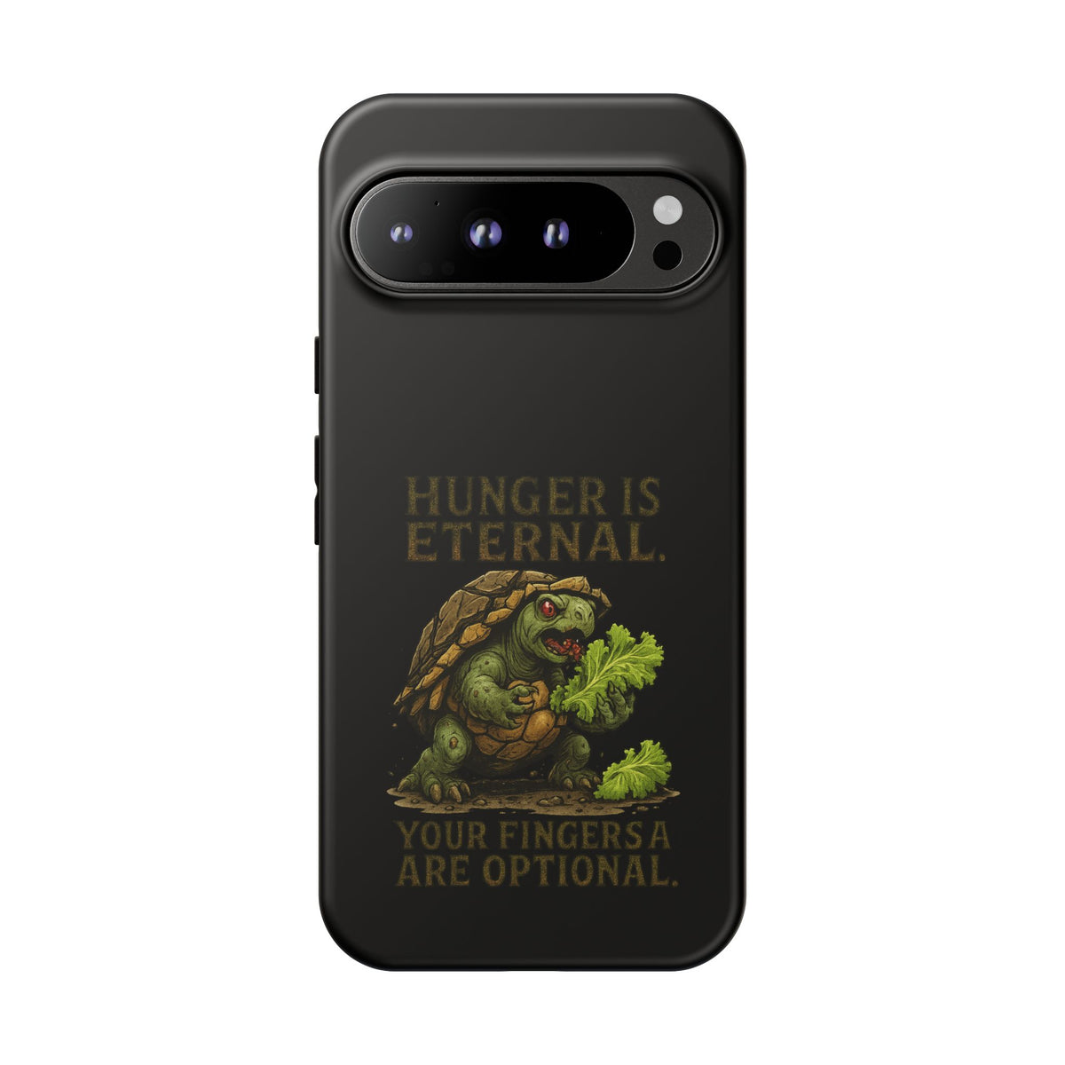 Phone Case — "Hunger Is Eternal, Your Fingers Are Optional" Turtle Monster Design