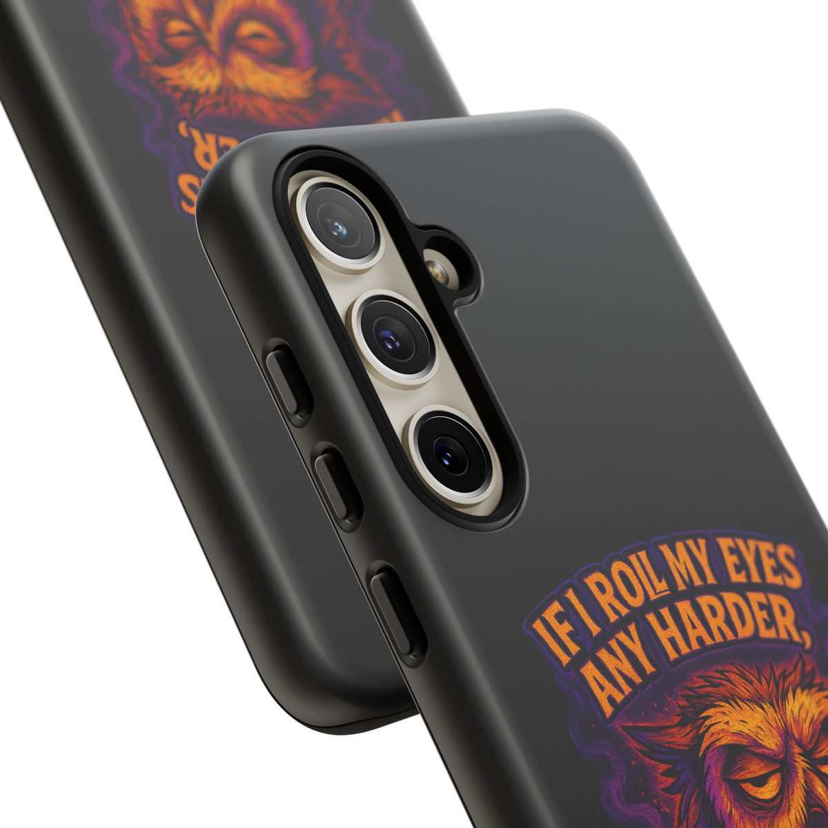 Phone Case — Grumpy Owl 'If I Roll My Eyes Any Harder, I'll Take Flight' Protective Cover
