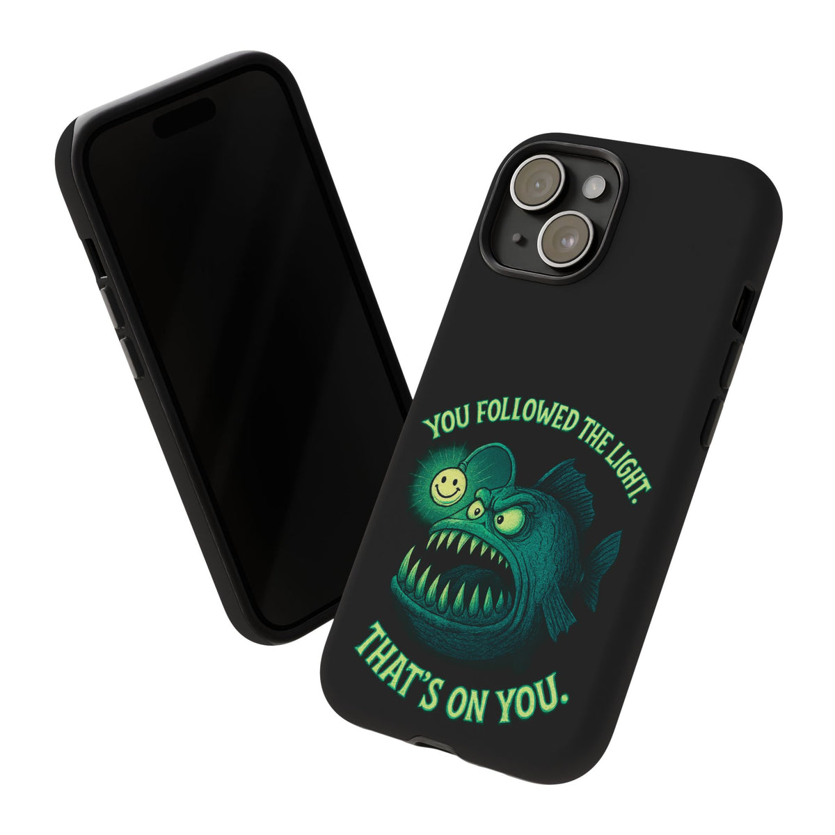 Anglerfish Phone Case – “You Followed The Light, That’s On You” Glow Horror Protective Case
