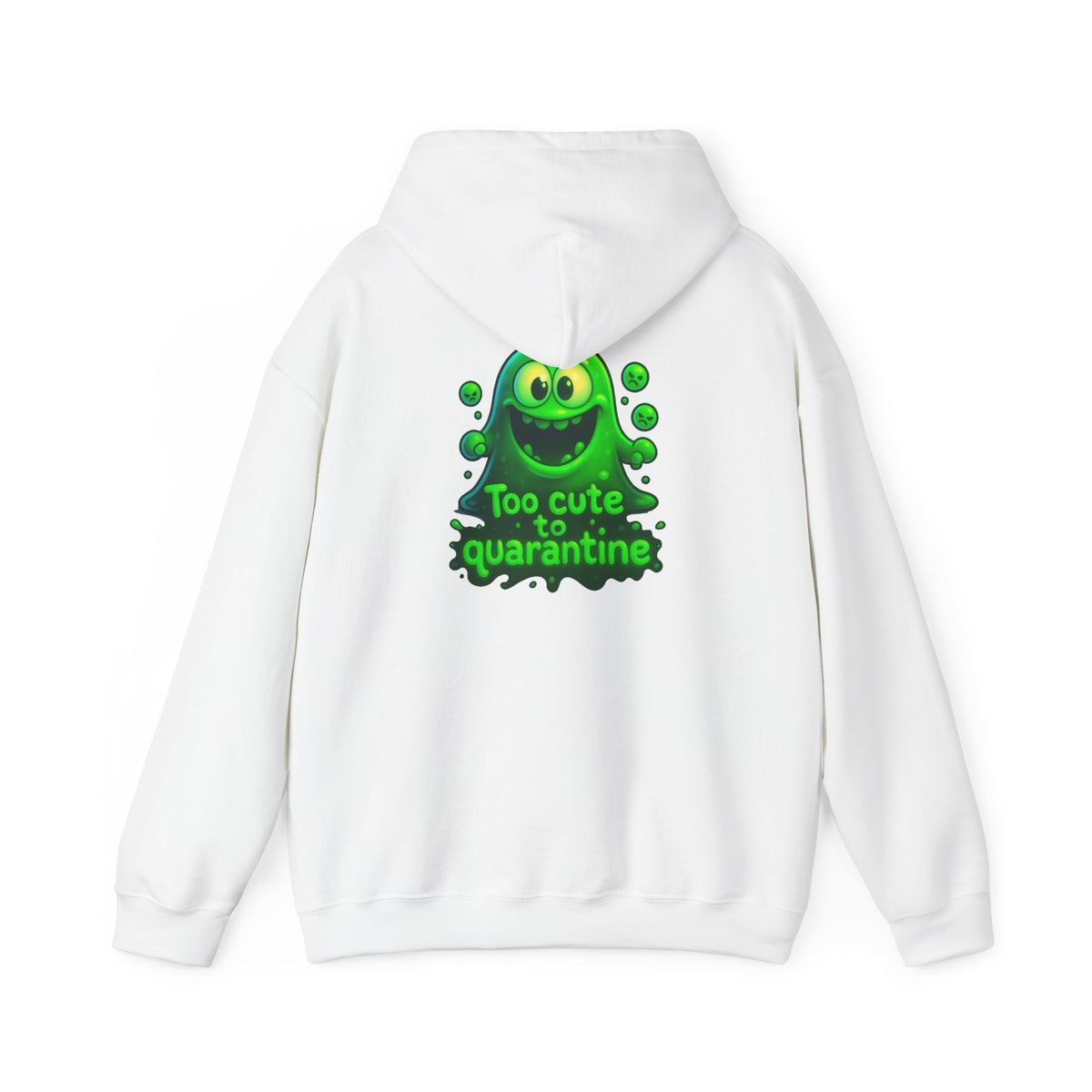 Too Cute to Quarantine Hoodie — Cute Green Slime Graphic Pullover