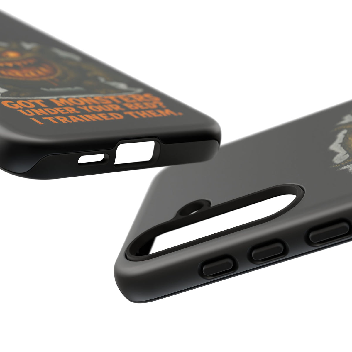 Phone Case — "Got Monsters Under Your Bed? I Trained Them." Funny Monster Protective Cover