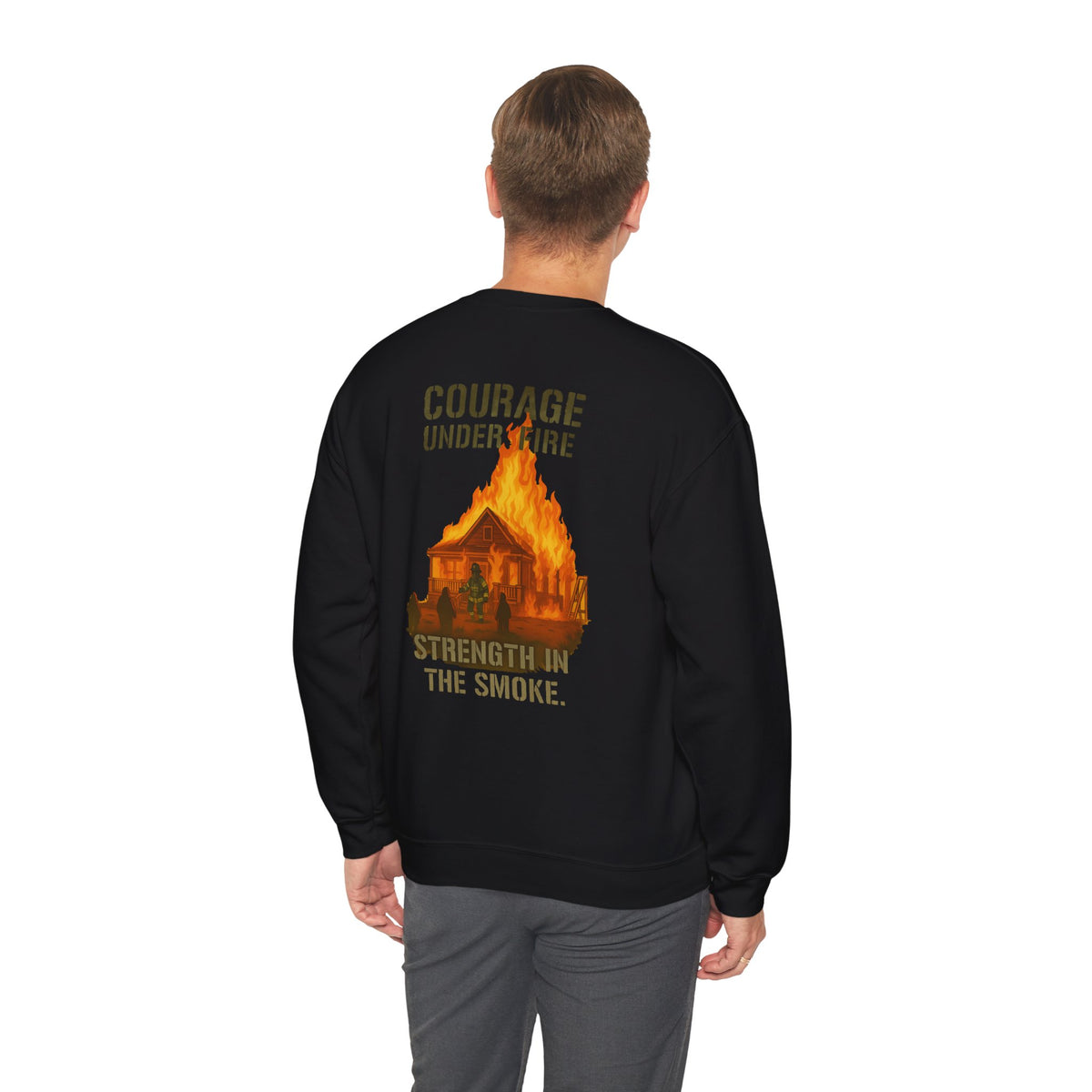 Courage Under Fire Strength in the Smoke Crewneck Sweatshirt