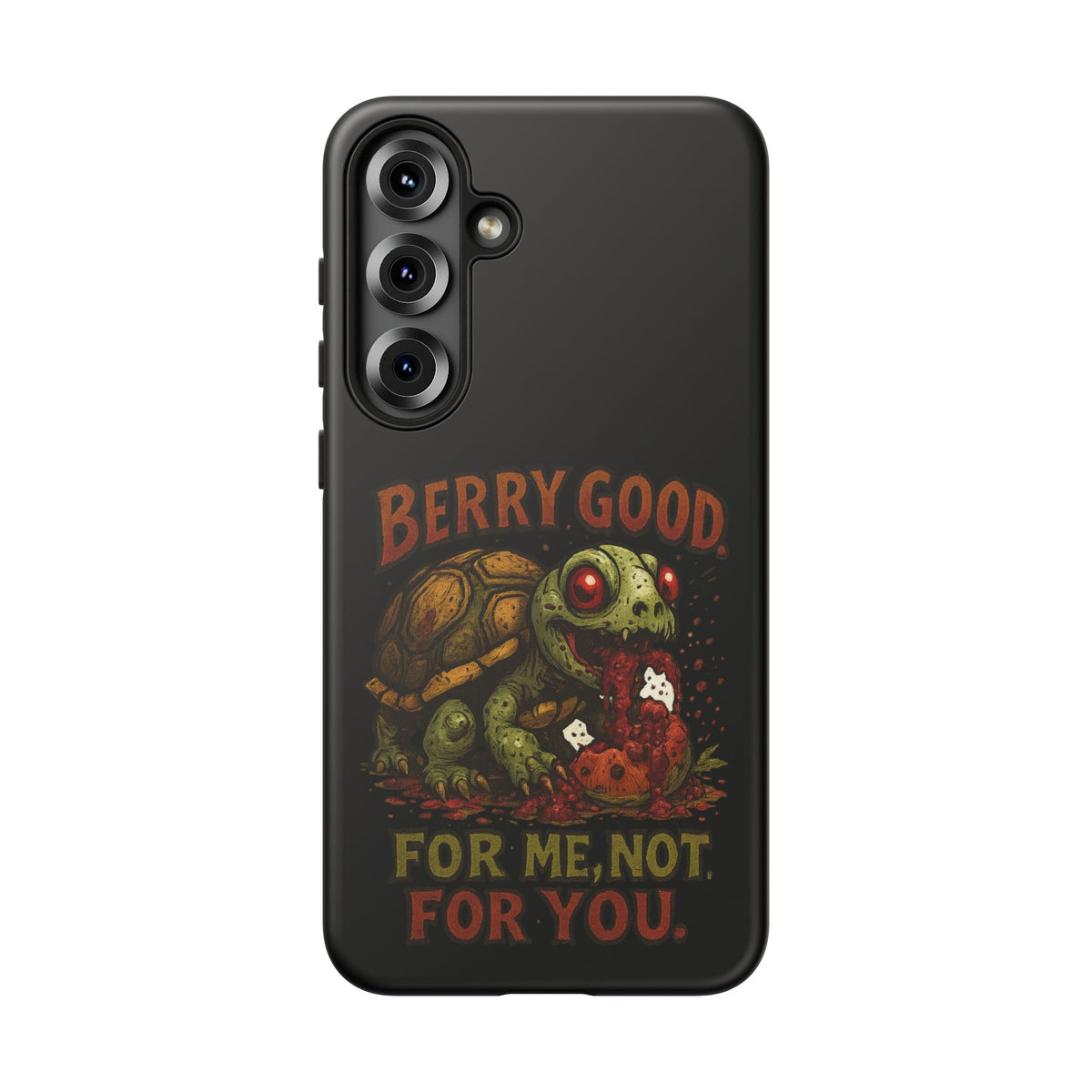 Phone Case — "Berry Good" Turtle Design (For Me, Not For You)