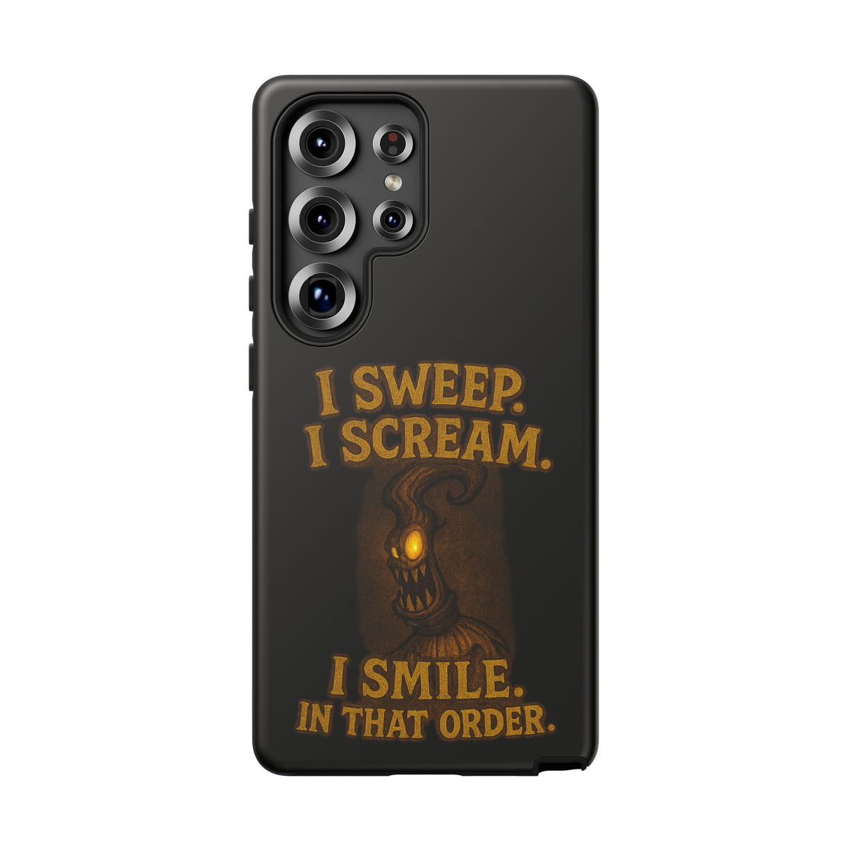 Phone Case — "I Sweep. I Scream. I Smile in That Order." Halloween Horror Design