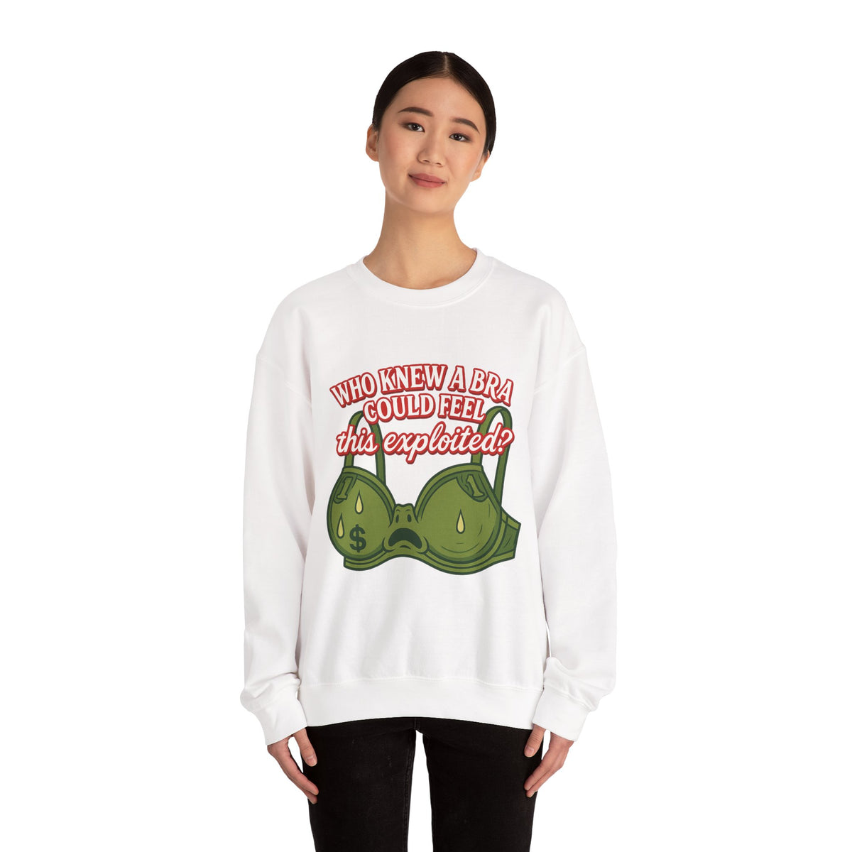 Who Knew a Bra Could Feel This Exploited? Crewneck