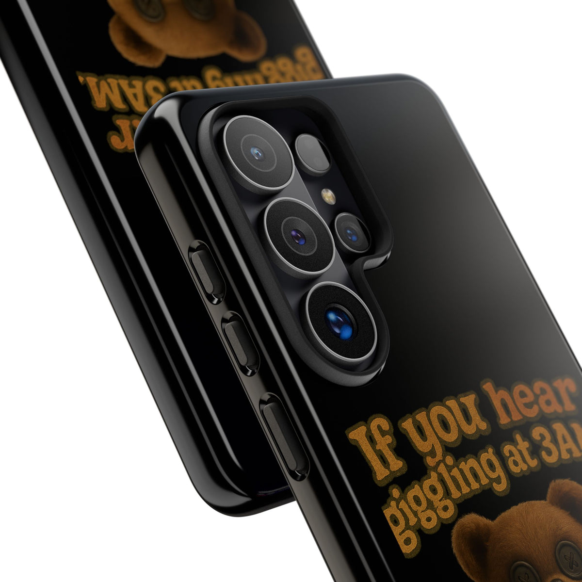 Phone Case — Creepy Teddy Design: "If you hear giggling at 3AM, that was me."