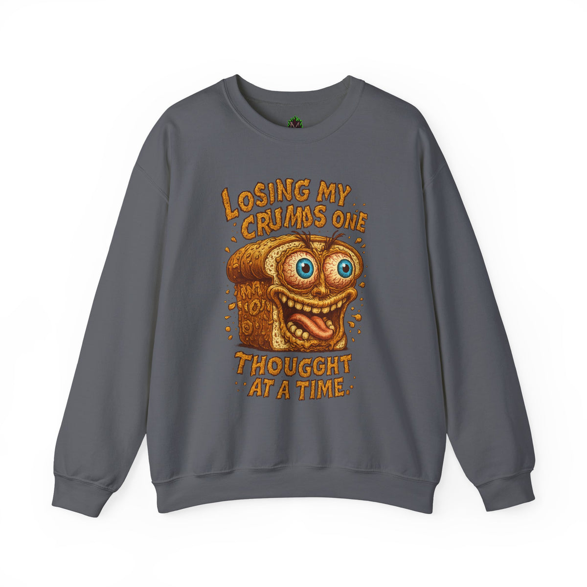 Losing My Crumbs One Thought at a Time Crewneck