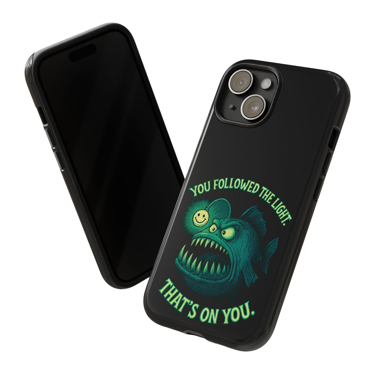 Anglerfish Phone Case – “You Followed The Light, That’s On You” Glow Horror Protective Case
