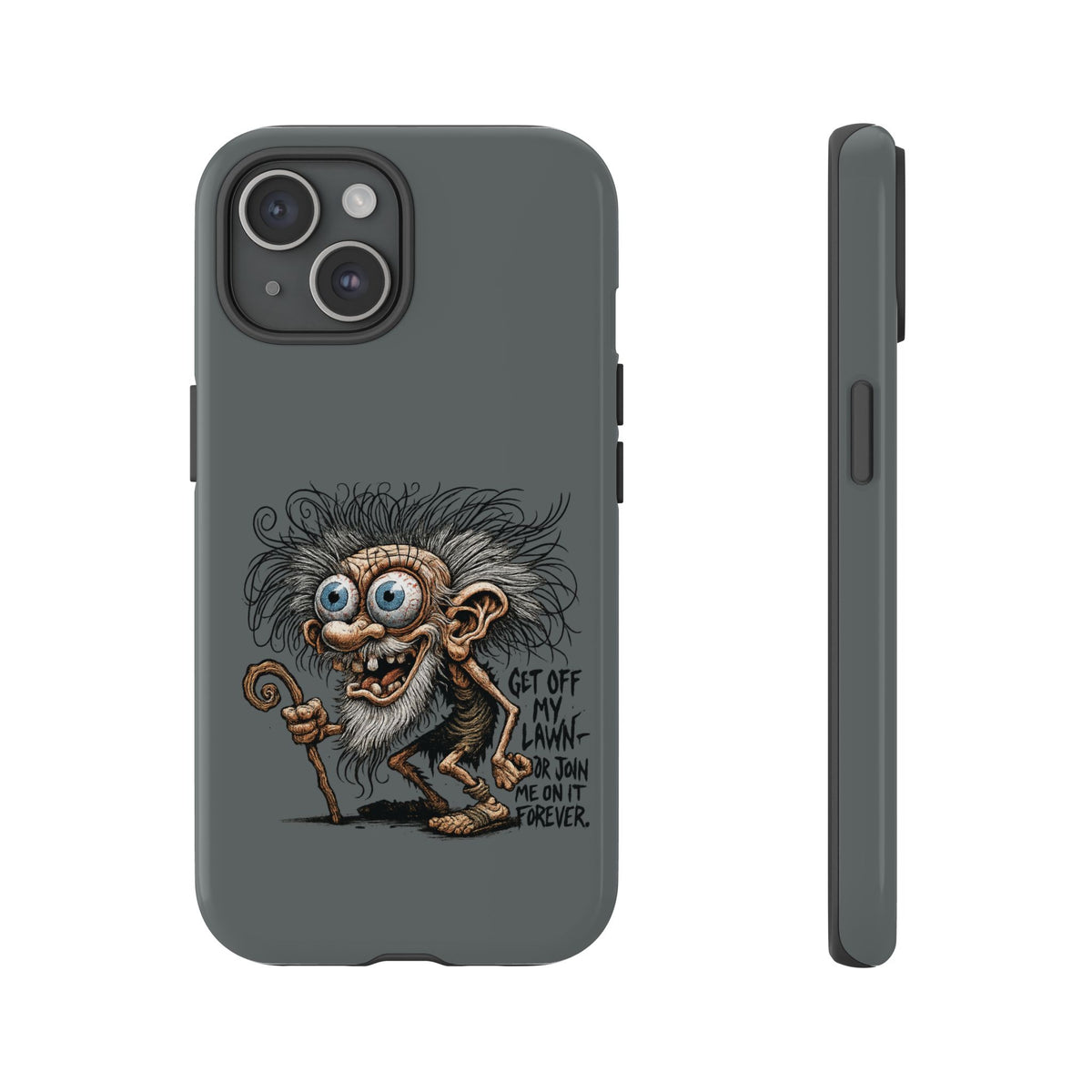 Phone Case — Funny Grumpy Troll Design: “Get Off My Lawn” Protective Cover