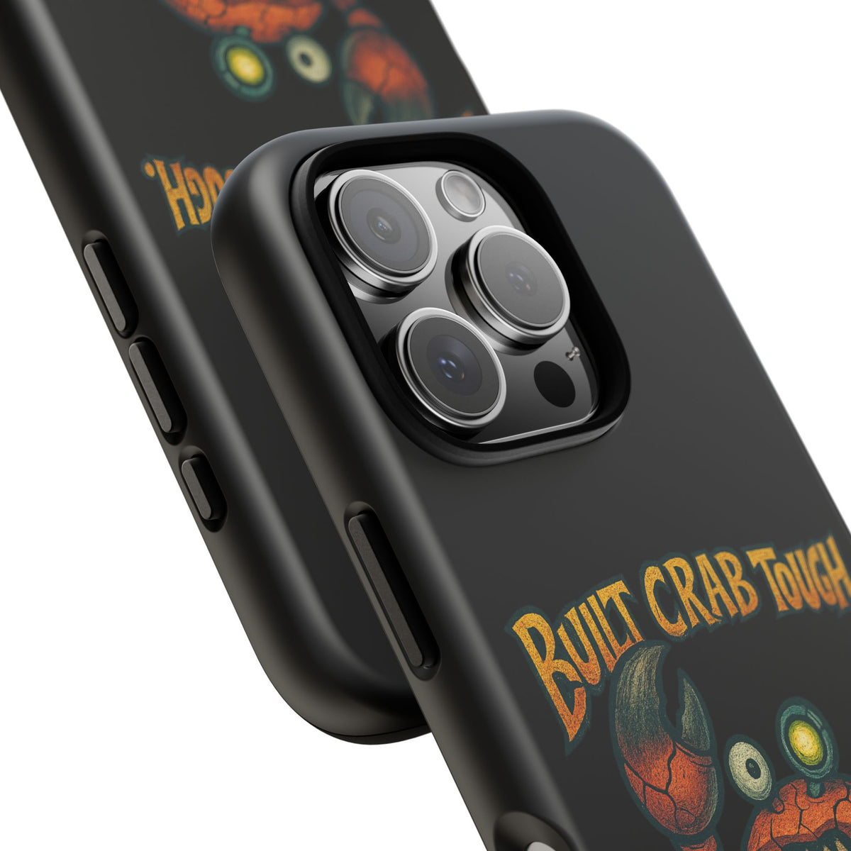 Phone Case - "Built Crab Tough" Funny Crab Graphic Protective Case