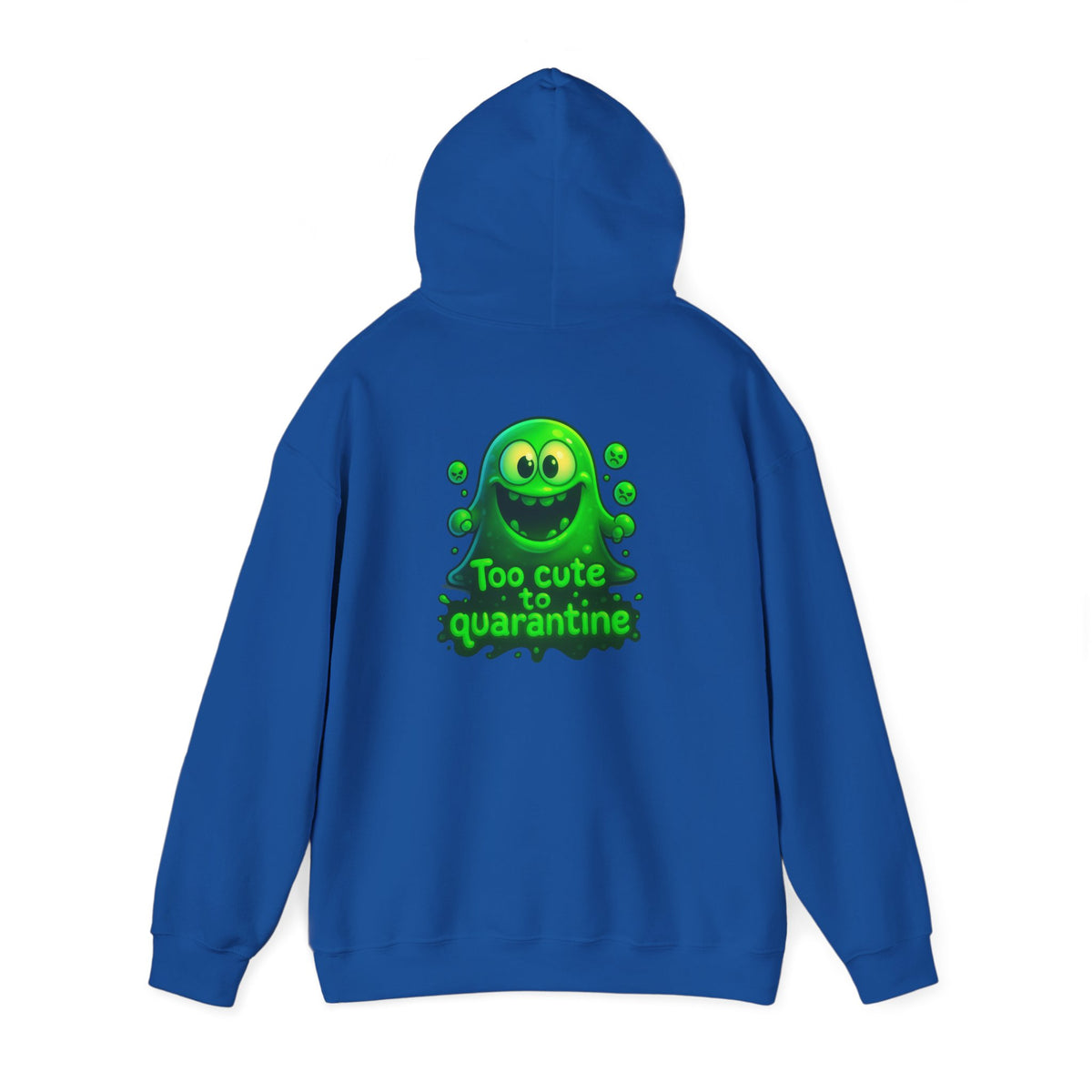 Too Cute to Quarantine Hoodie — Cute Green Slime Graphic Pullover