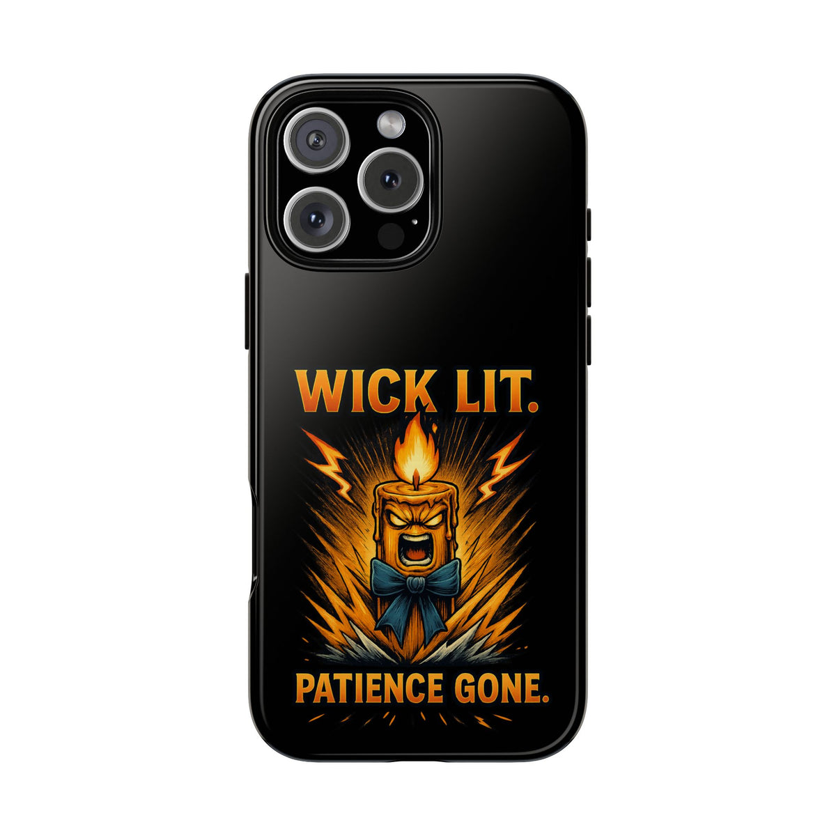 Phone Case — "Wick Lit. Patience Gone." Funny Angry Candle Protective Case