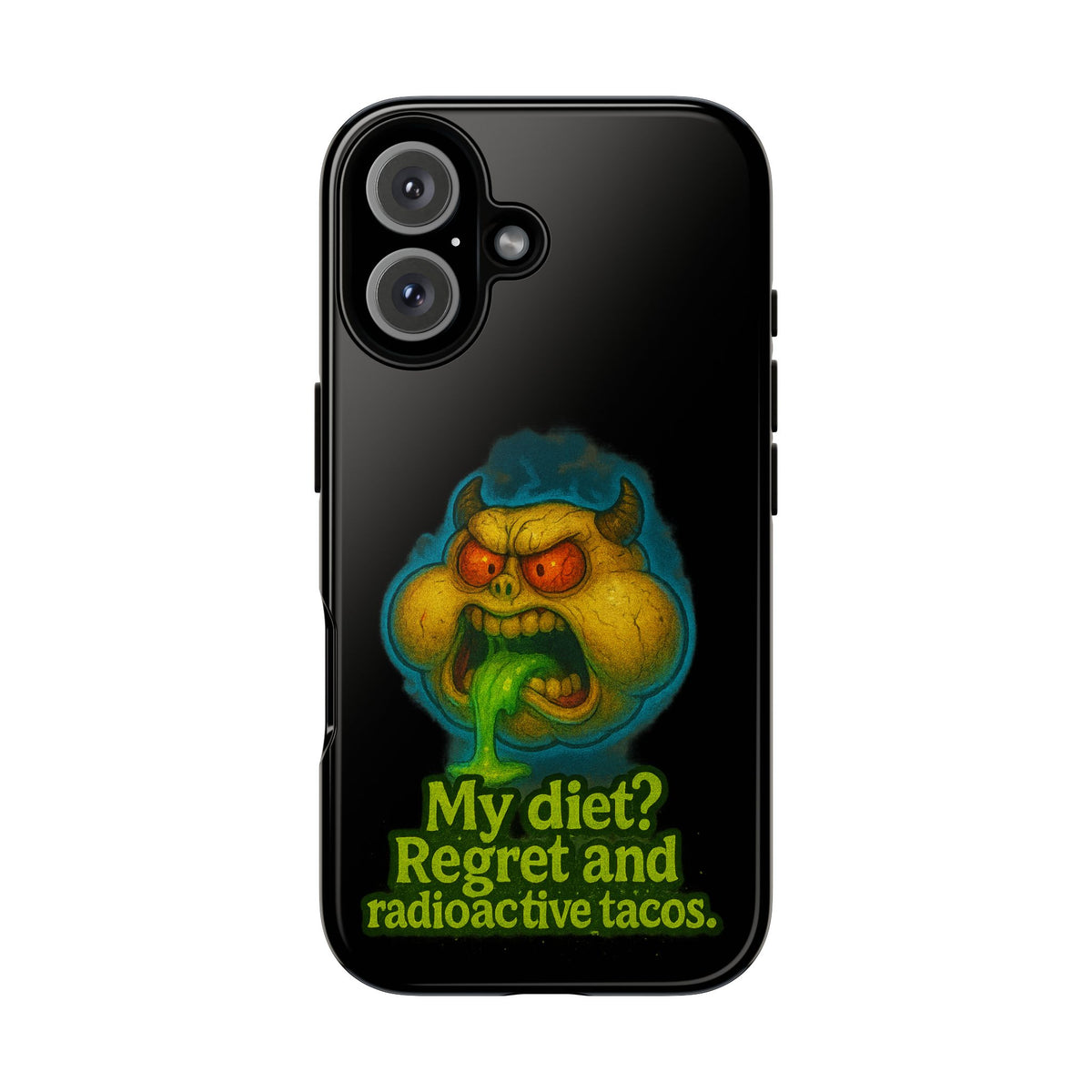 My Diet? Regret & Radioactive Tacos Phone Case — Funny Retro Monster Protective Cover