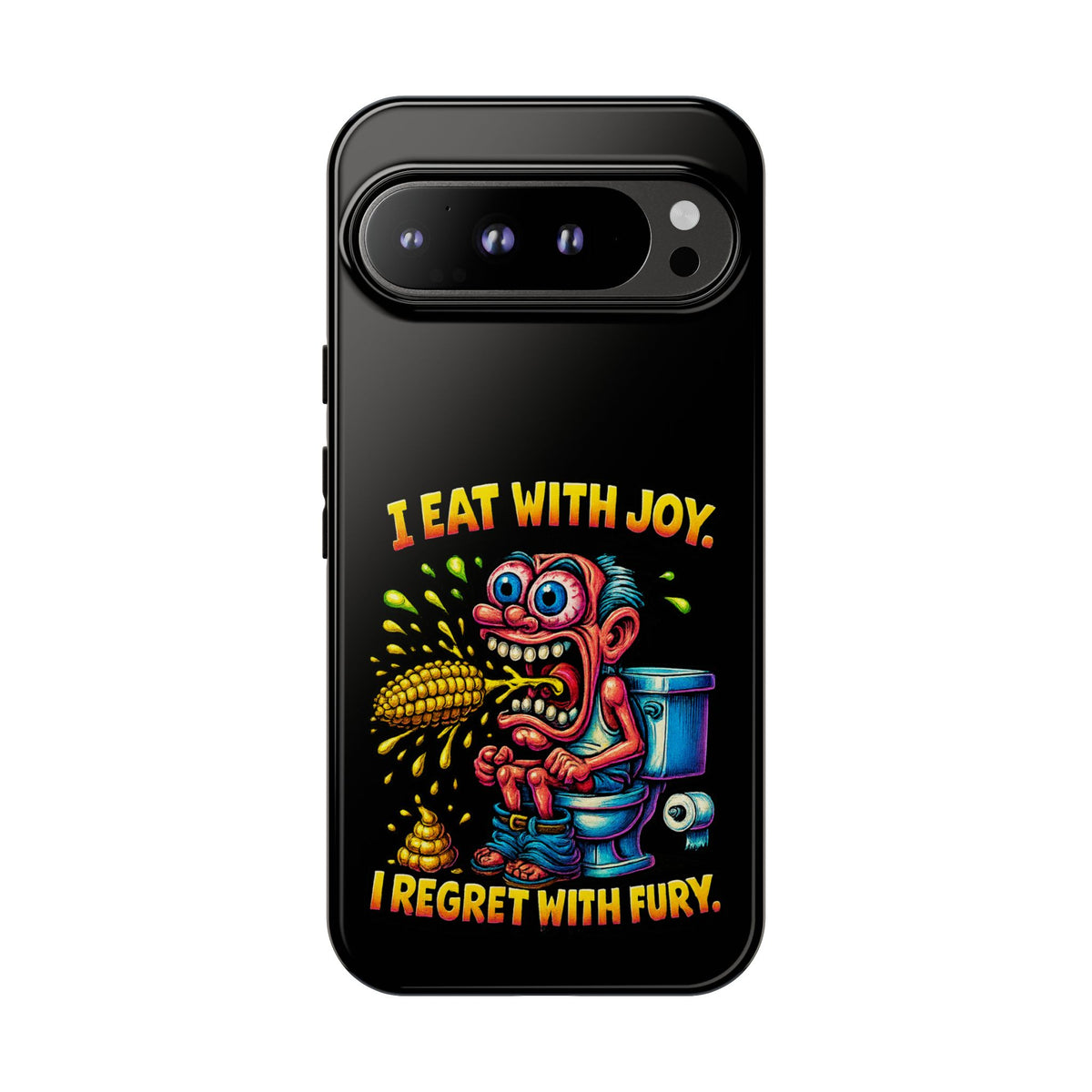 Phone Case — "I Eat With Joy, I Regret With Fury" Graphic
