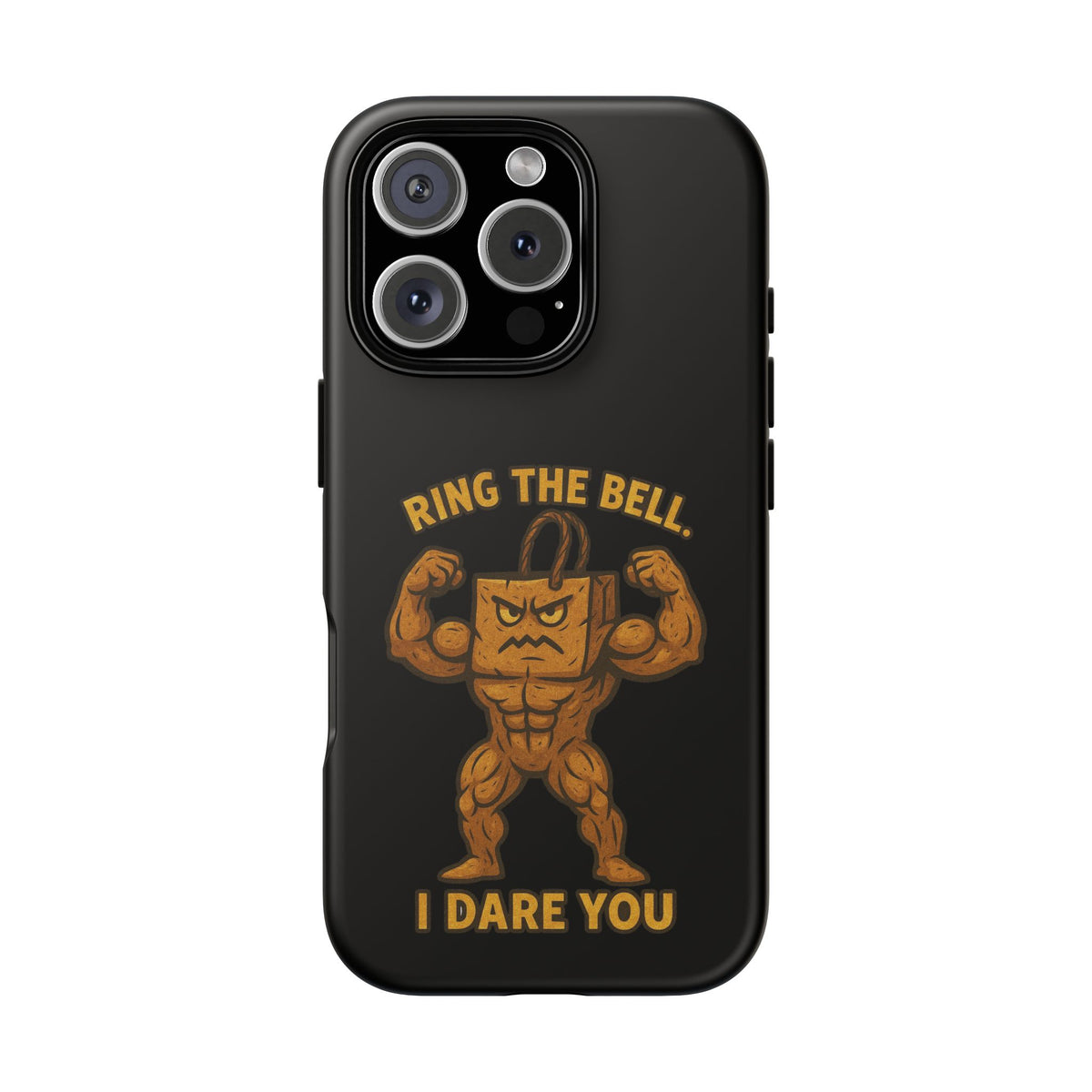 Phone Case — "Ring the Bell I Dare You" Tough Gym Mascot