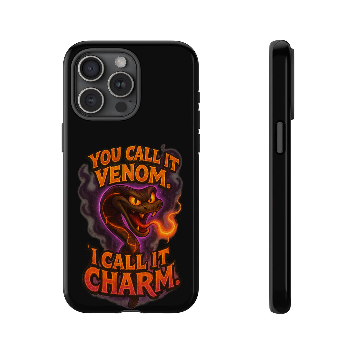 Tough Cases — "You Call It Venom, I Call It Charm" Snake Phone Case
