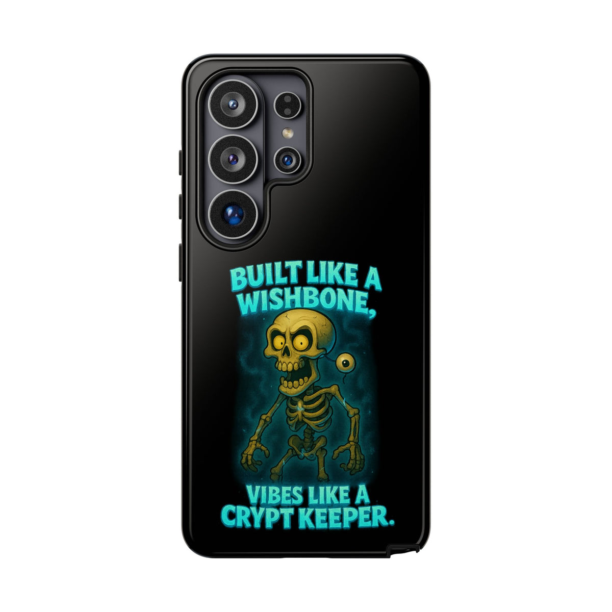Phone Case — "Built Like a Wishbone, Vibes Like a Crypt Keeper" Skeleton Tough Case