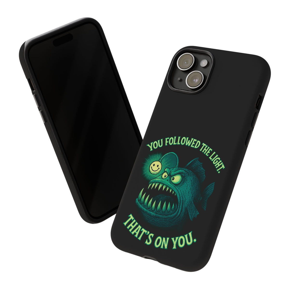 Anglerfish Phone Case – “You Followed The Light, That’s On You” Glow Horror Protective Case