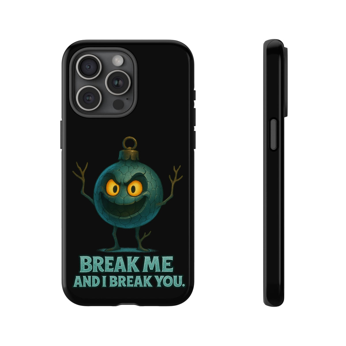 Phone Case — 'Break Me and I Break You' Mischievous Ornament Protective Cover