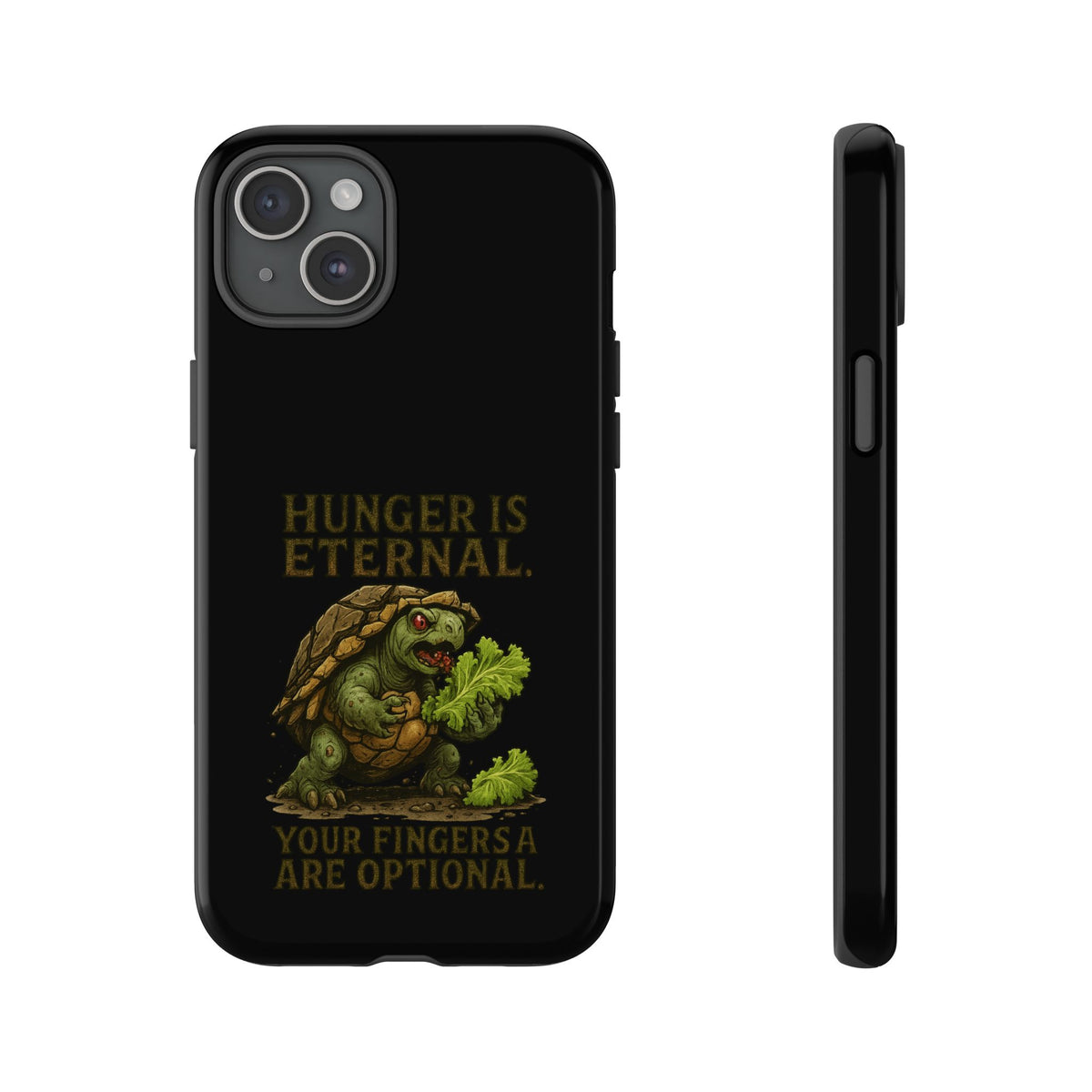 Phone Case — "Hunger Is Eternal, Your Fingers Are Optional" Turtle Monster Design