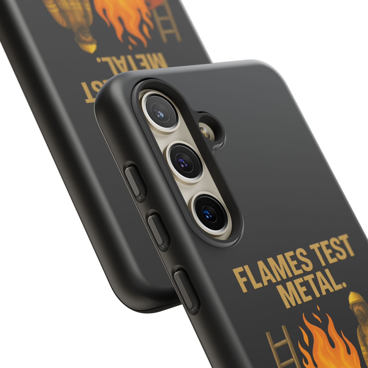 Firefighter Phone Case - "Flames Test Metal. Courage Defines the Firefighter" Protective iPhone Cover