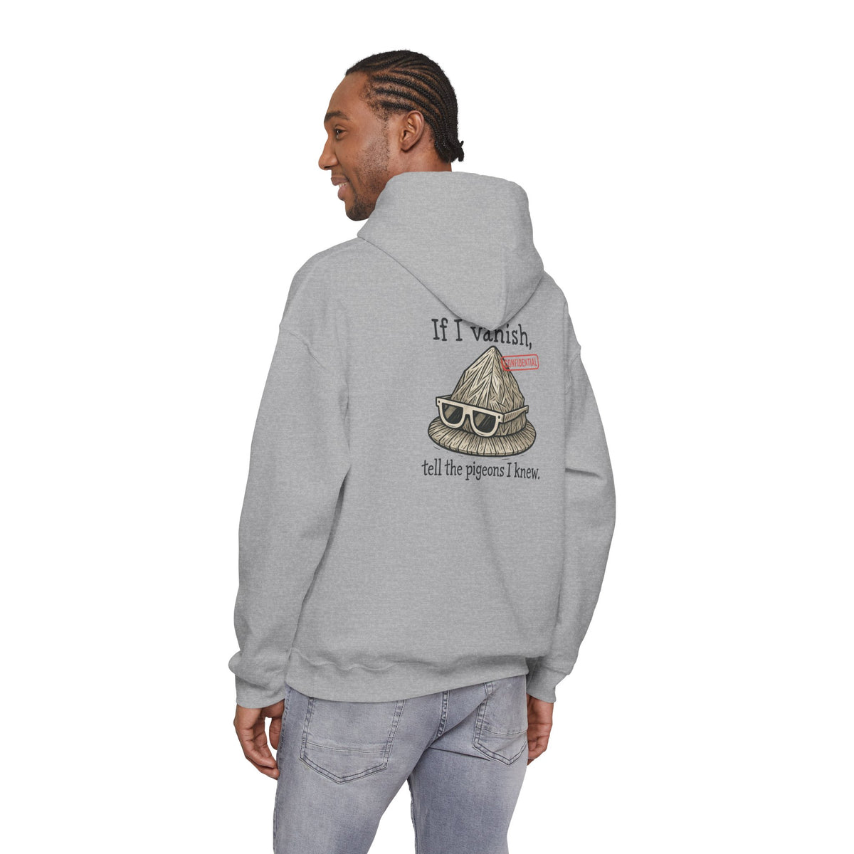 Hoodie — "If I Vanish, Tell the Pigeons I Knew" Novelty Pullover