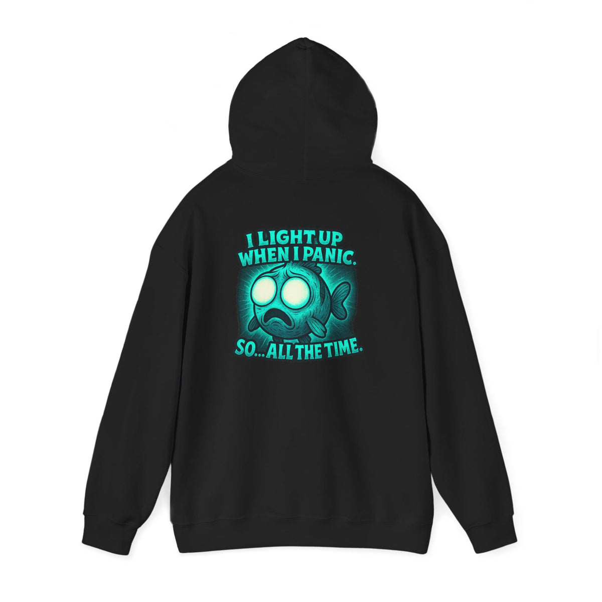 Panic Fish Hoodie — "I Lean Up When I Panic...So All The Time" Graphic Pullover