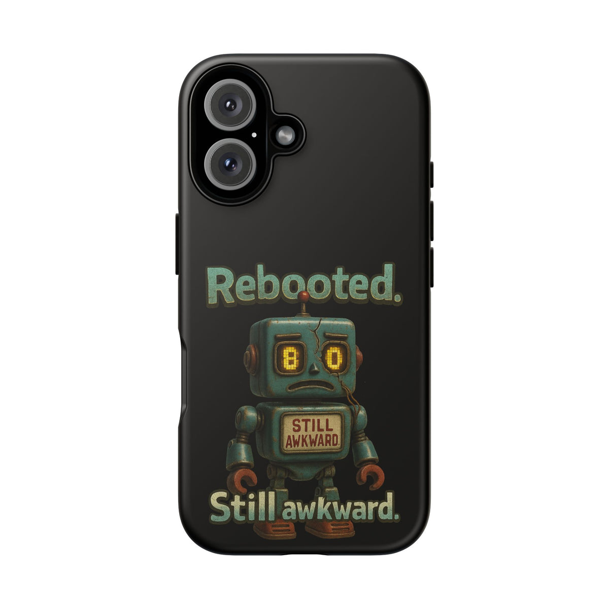 Phone Case — 'Rebooted. Still Awkward.' Retro Robot Protective Cover