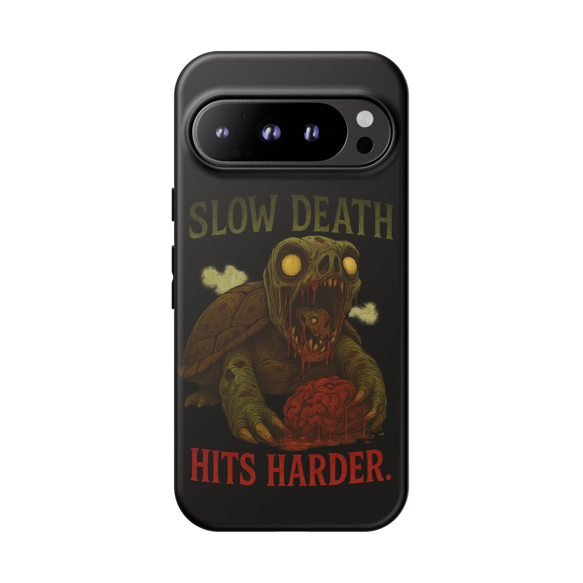 Tough Cases – "Slow Death Hits Harder" Horror Phone Case
