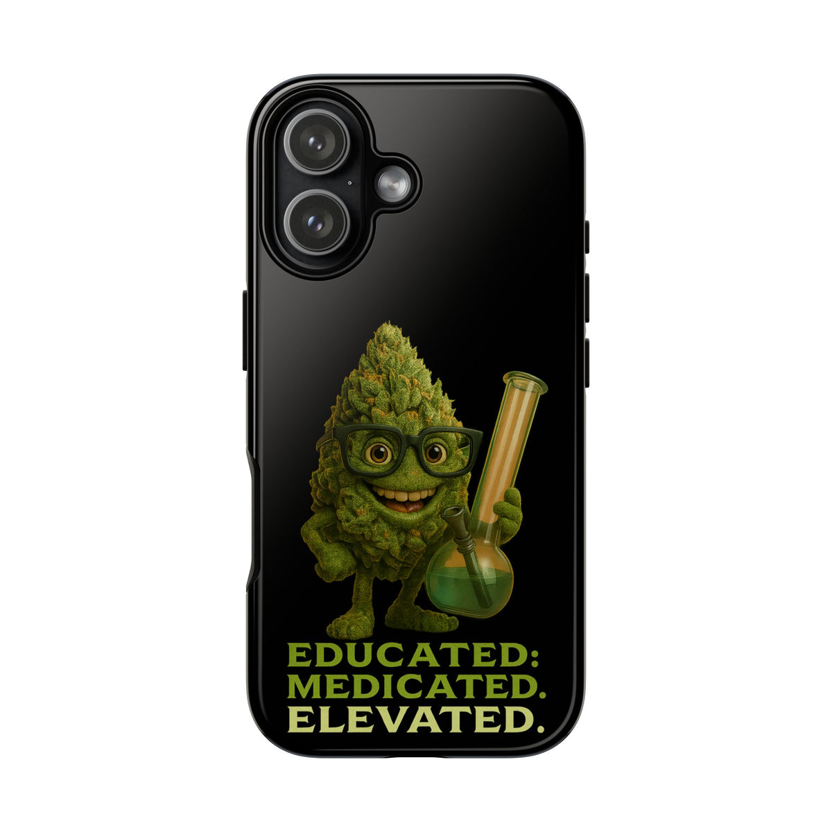 Phone Case — "Educated. Medicated. Elevated." Cute Bud Scientist Design
