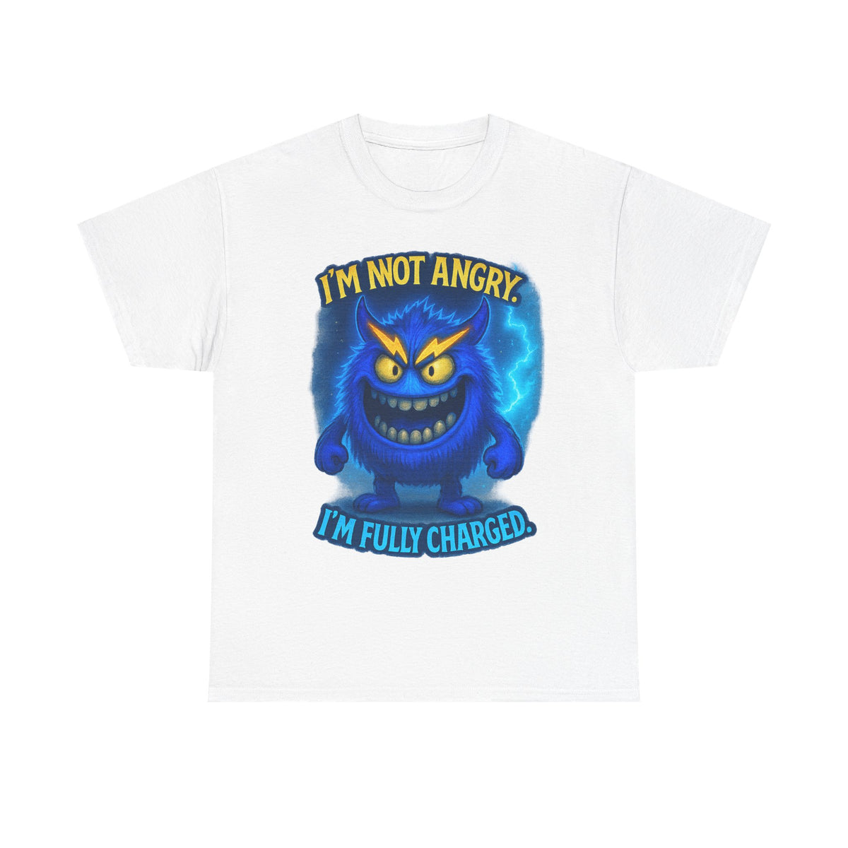 I'm Not Angry I'm Fully Charged Tee, Blue Lightning Monster Graphic