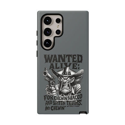 Phone Case — "Wanted Alive!" Cowboy Chewin' Tobacco Graphic
