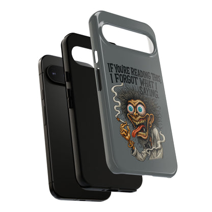 Phone Case — "If You're Reading This I Forgot What I Was Saying" Retro Crazy Cartoon Design