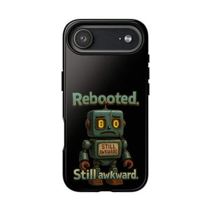 Phone Case — 'Rebooted. Still Awkward.' Retro Robot Protective Cover