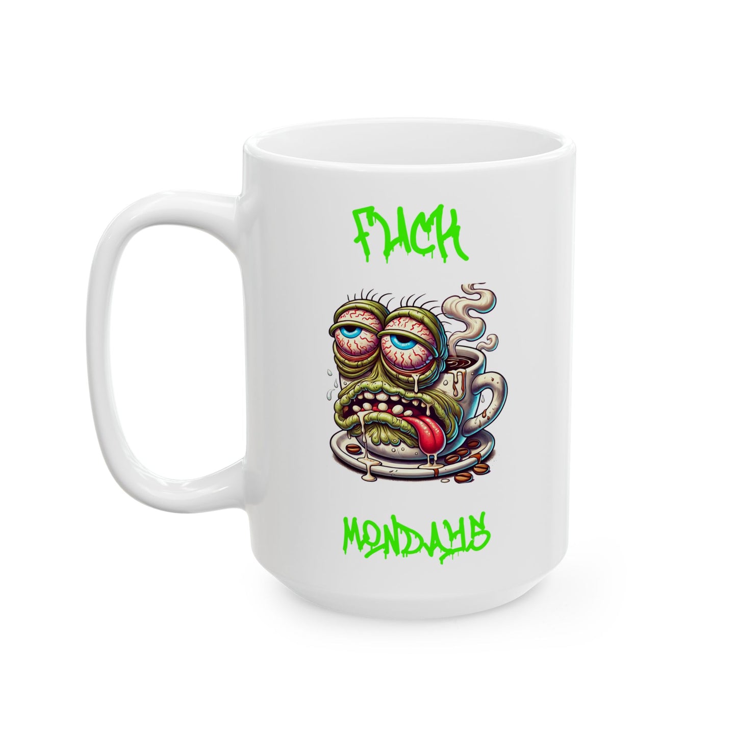Fuck Mondays Coffee Mug Green