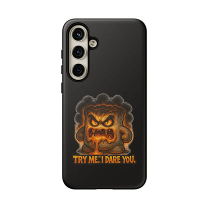 Phone Case — 'Try Me, I Dare You' Angry Lava Monster Graphic