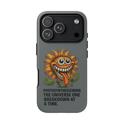 Funny Monster Sunflower Phone Case — "Photosynthesizing the Universe One Breakdown at a Time"