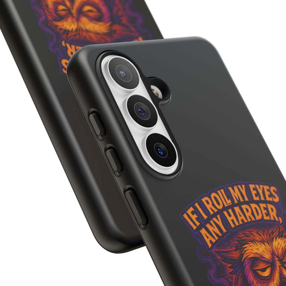 Phone Case — Grumpy Owl 'If I Roll My Eyes Any Harder, I'll Take Flight' Protective Cover