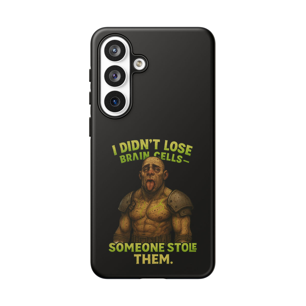 Phone Case — "I Didn't Lose Brain Cells, Someone Stole Them" Funny Zombie Warrior Protective Cover