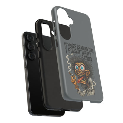 Phone Case — "If You're Reading This I Forgot What I Was Saying" Retro Crazy Cartoon Design