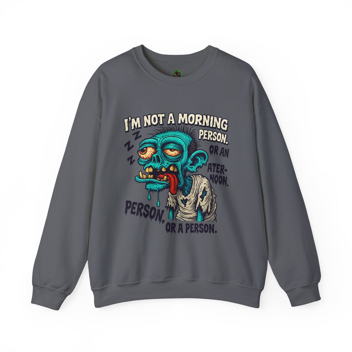 Not a Morning Person Crewneck Sweatshirt