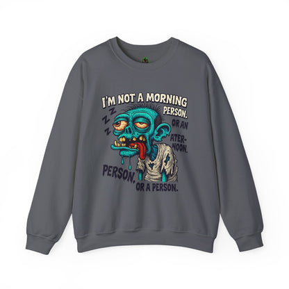 Not a Morning Person Crewneck Sweatshirt
