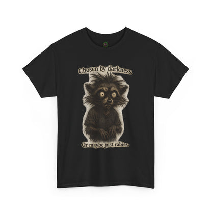 Tee — "Chosen by darkness. Or maybe just rabies." Cute Spooky Racoon Graphic Tee