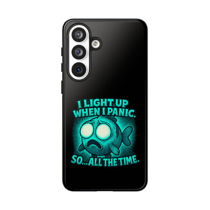 Phone Case — "I Light Up When I Panic" Glow Fish Anxiety Phone Case