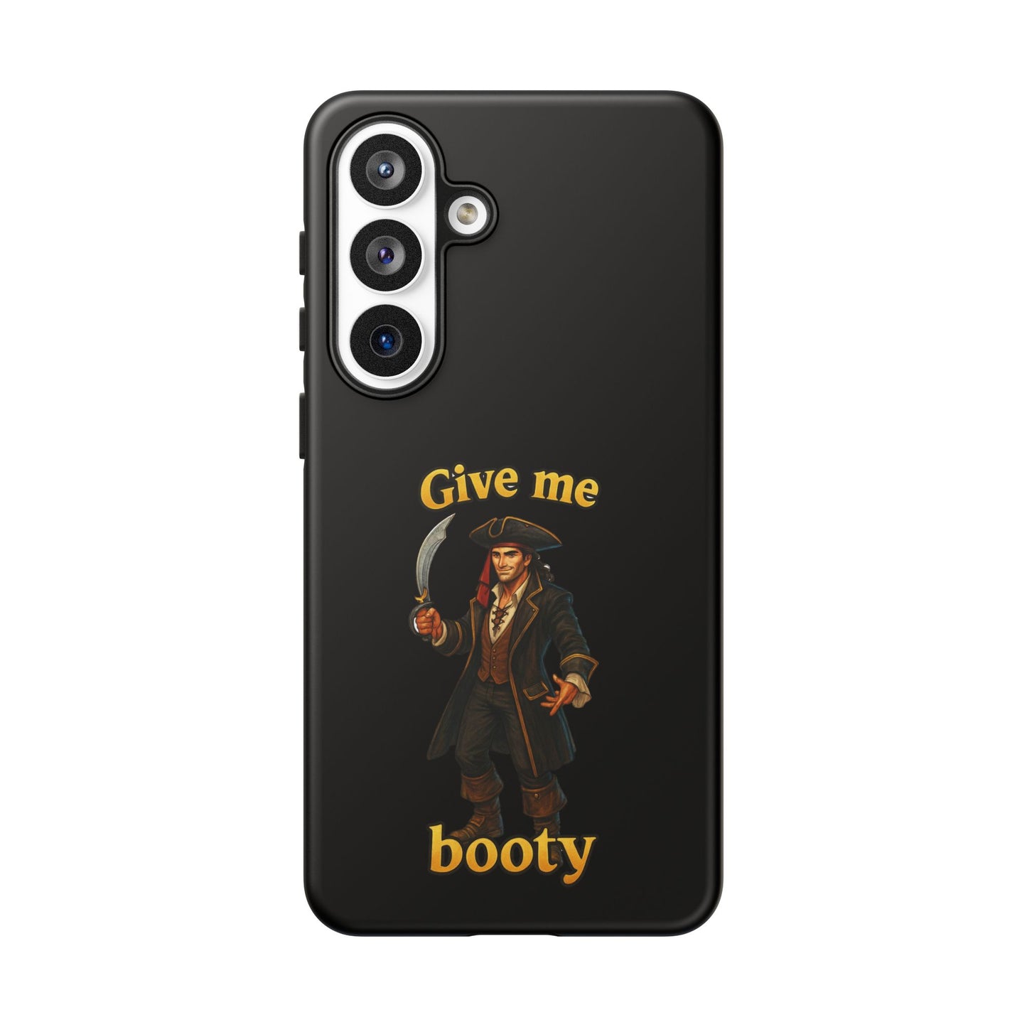 Phone Case — 'Give Me Booty' Pirate Graphic Protective Case