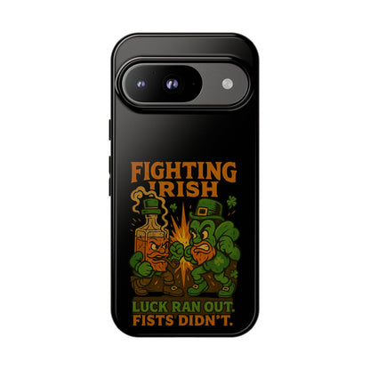 Phone Case — "Fighting Irish: Luck Ran Out, Fists Didn’t" St. Patrick’s Protective Cover