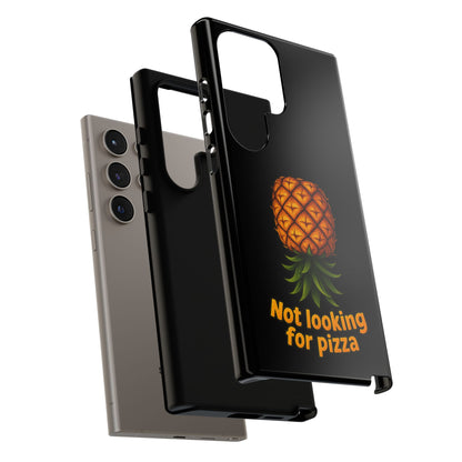 Phone Case — Tropical Pineapple "Not looking for pizza" Protective Cover
