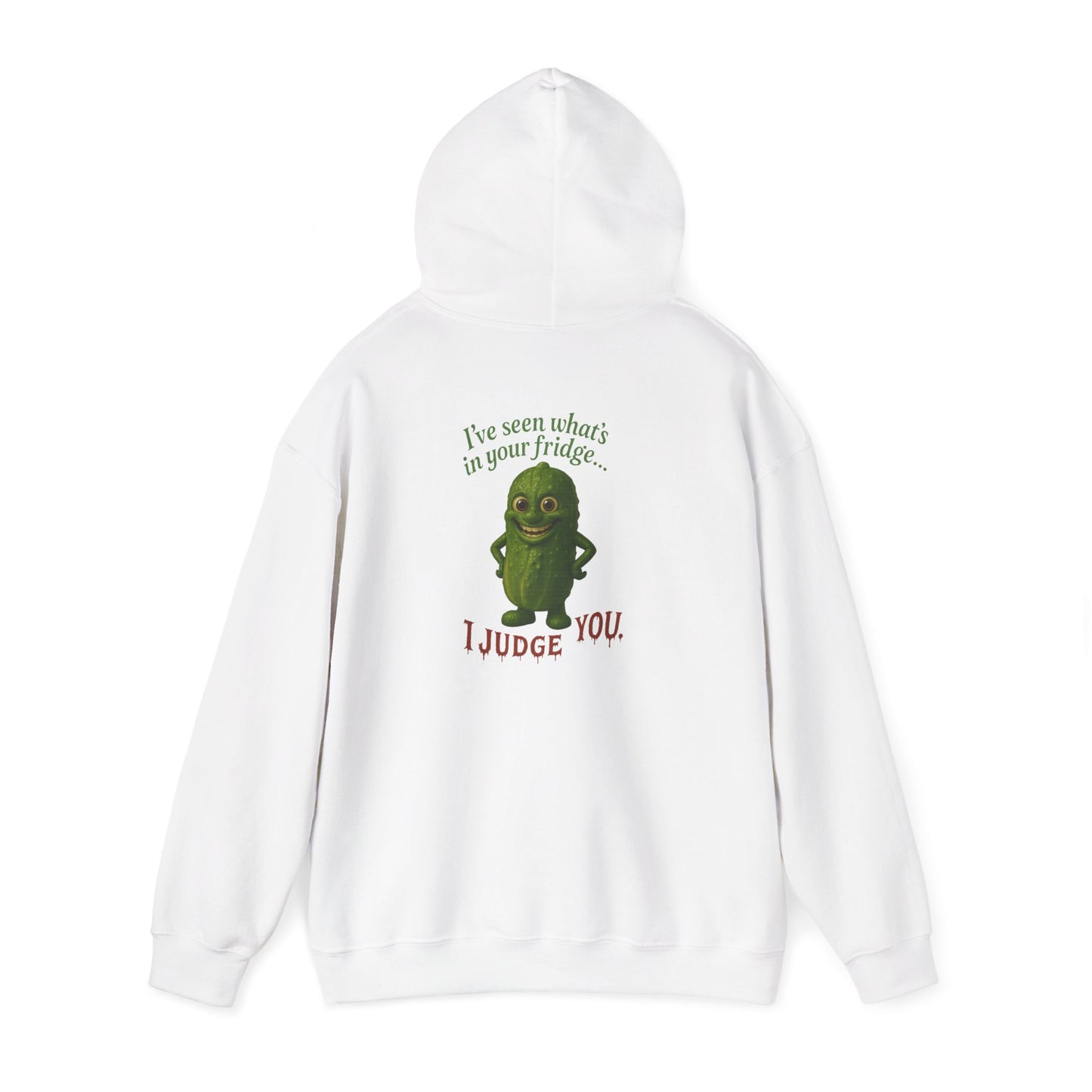 Judgy Pickle Hoodie – I’ve Seen Your Fridge