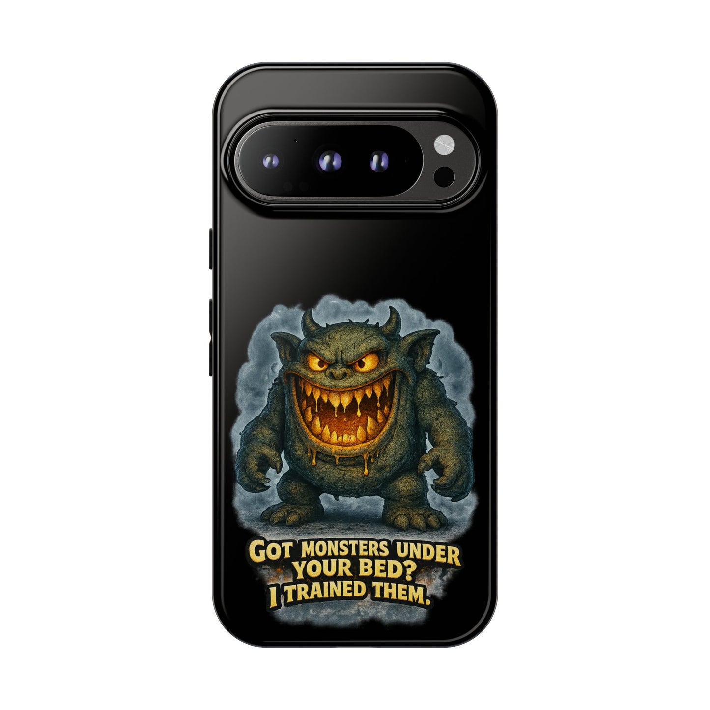 Phone Case — "Got Monsters Under Your Bed? I Trained Them" Funny Monster Design